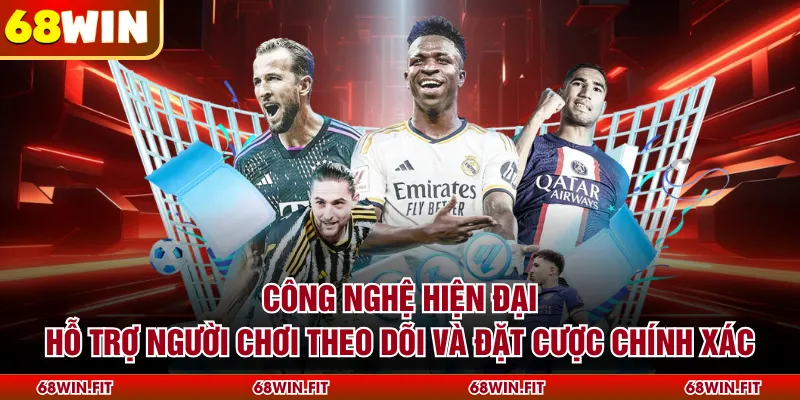 Công nghệ hiện đại hỗ trợ người chơi theo dõi và đặt cược chính xác
