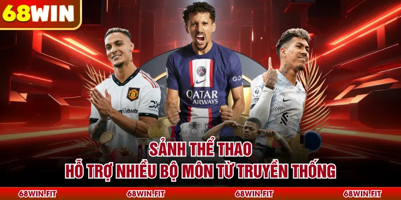 Sảnh thể thao hỗ trợ nhiều bộ môn từ truyền thống